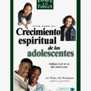 Guia para el crecimiento espiritual de los adolescentes