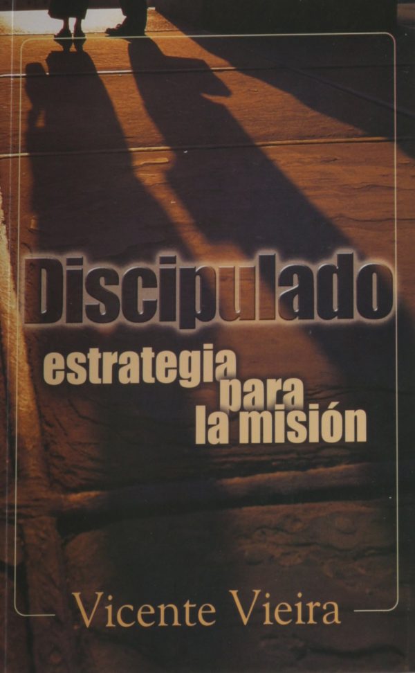 Discipulado: Estrategia para la Mision