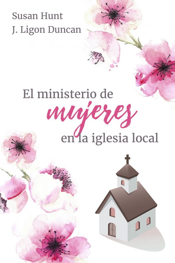 El ministerio de mujeres en la Iglesia local