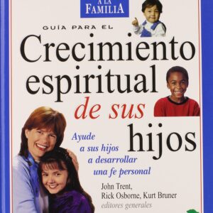 Guia para el crecimiento espiritual de los hijos